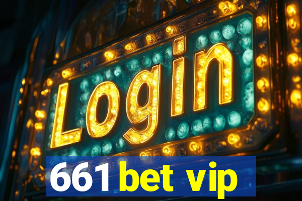 661 bet vip