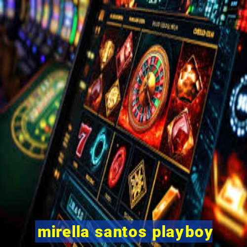 mirella santos playboy