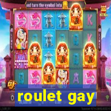 roulet gay