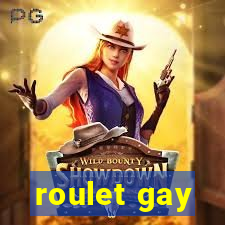 roulet gay