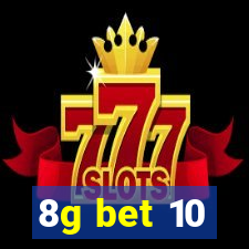 8g bet 10