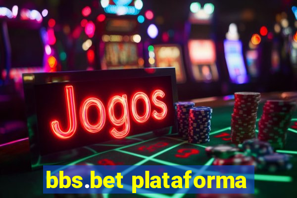 bbs.bet plataforma