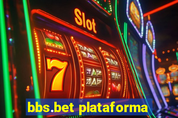 bbs.bet plataforma