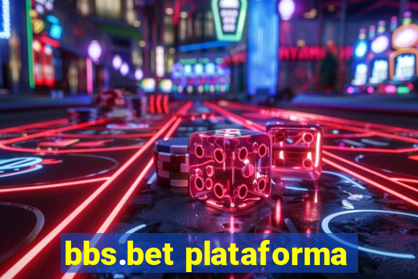 bbs.bet plataforma