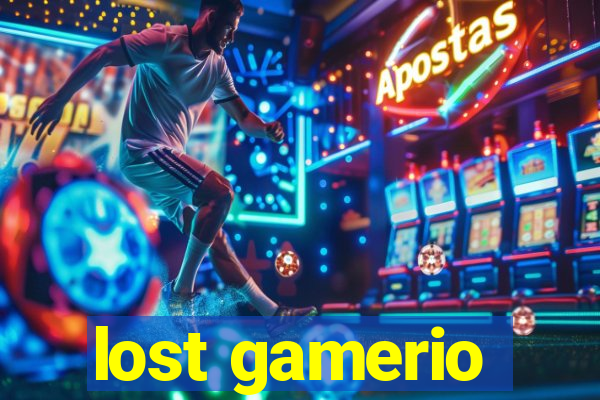 lost gamerio