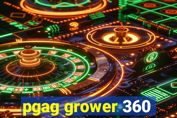 pgag grower 360