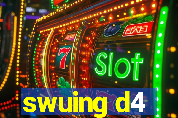 swuing d4