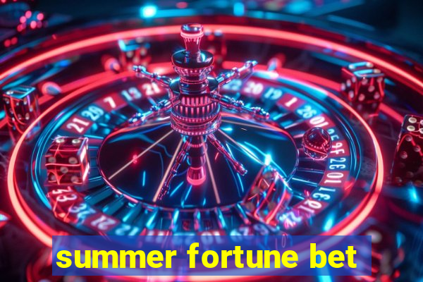 summer fortune bet