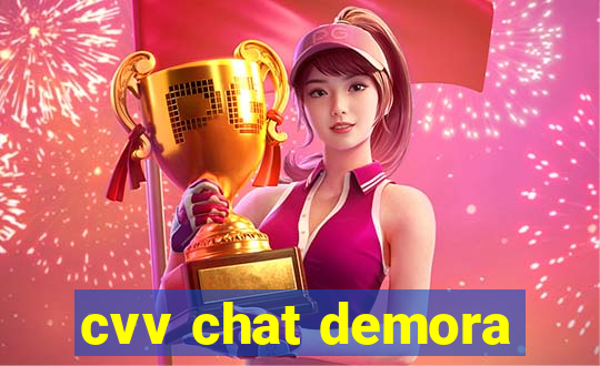 cvv chat demora