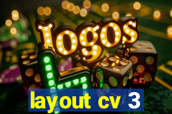 layout cv 3