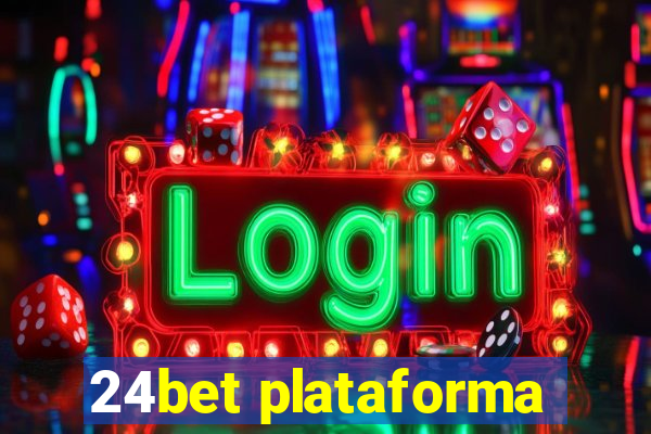 24bet plataforma