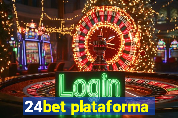 24bet plataforma