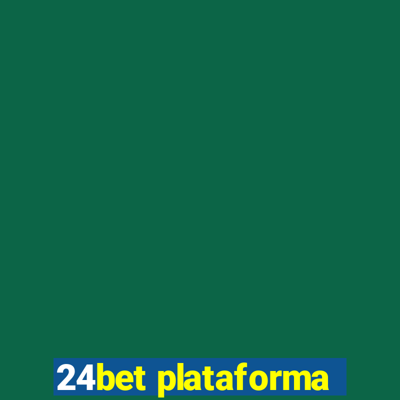 24bet plataforma