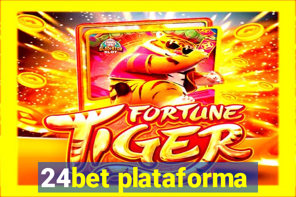 24bet plataforma