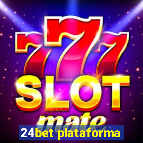 24bet plataforma