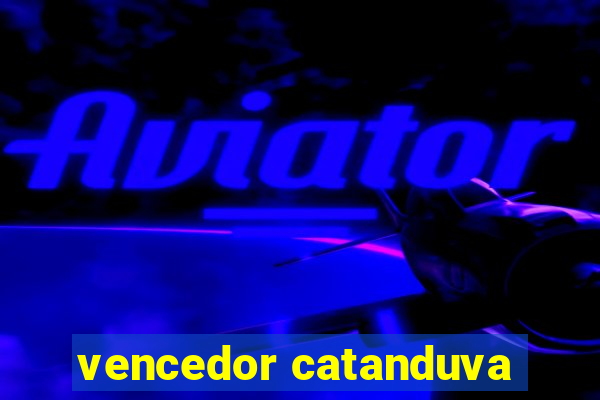 vencedor catanduva