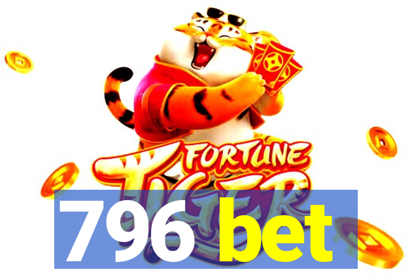 796 bet