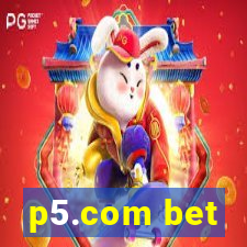 p5.com bet