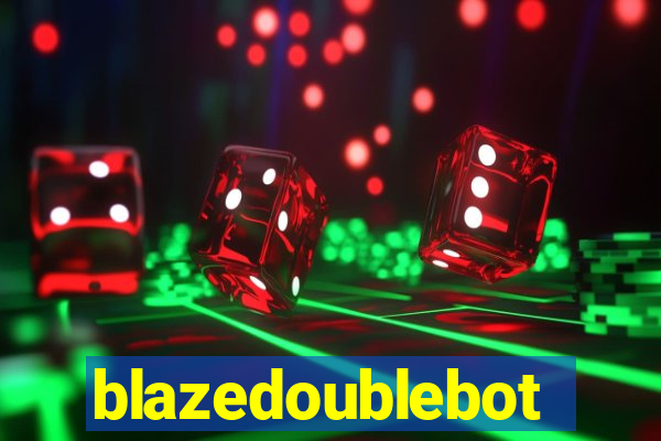 blazedoublebot