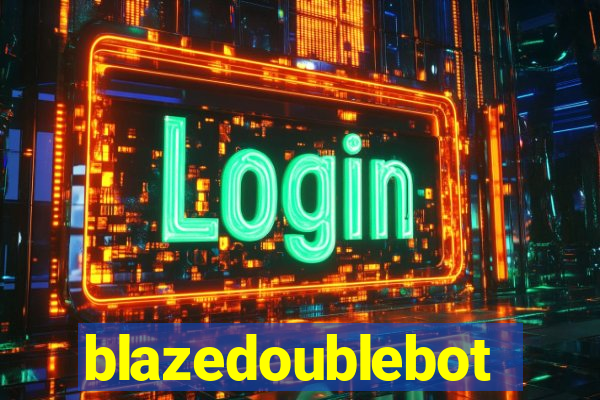 blazedoublebot