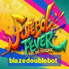 blazedoublebot