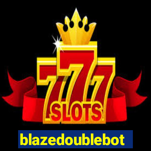 blazedoublebot