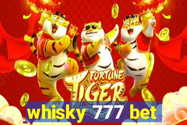 whisky 777 bet