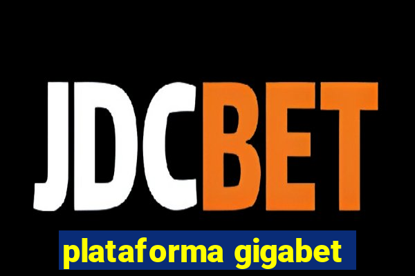 plataforma gigabet