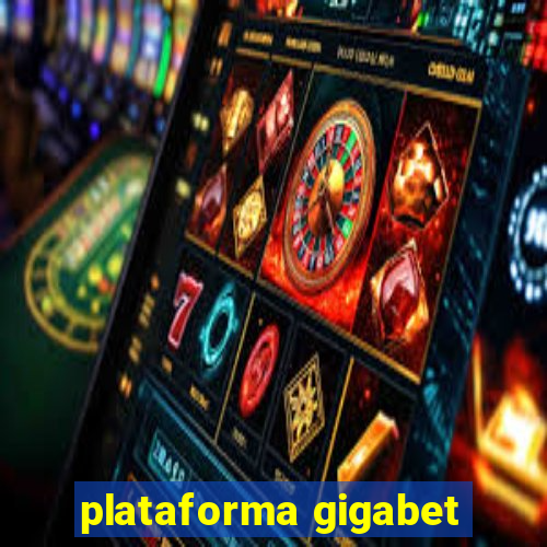 plataforma gigabet