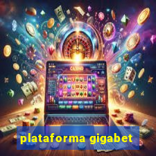 plataforma gigabet