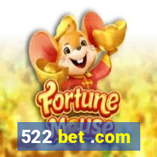 522 bet .com