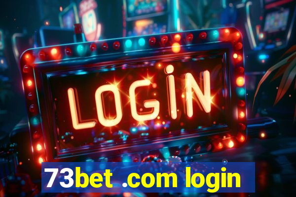 73bet .com login