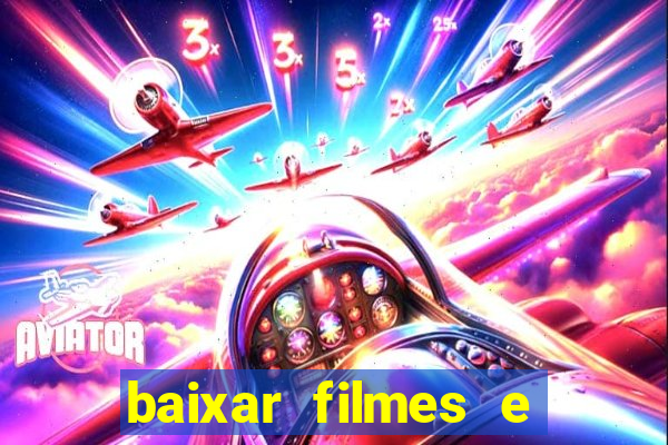 baixar filmes e series em mp4