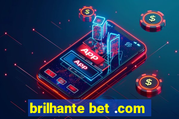 brilhante bet .com