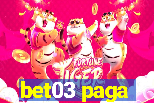 bet03 paga