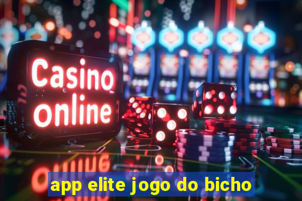 app elite jogo do bicho