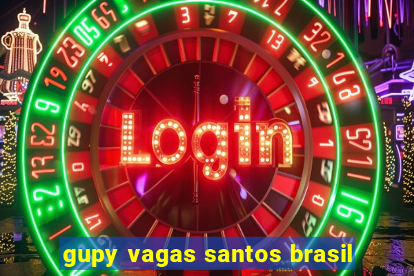 gupy vagas santos brasil