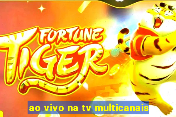 ao vivo na tv multicanais