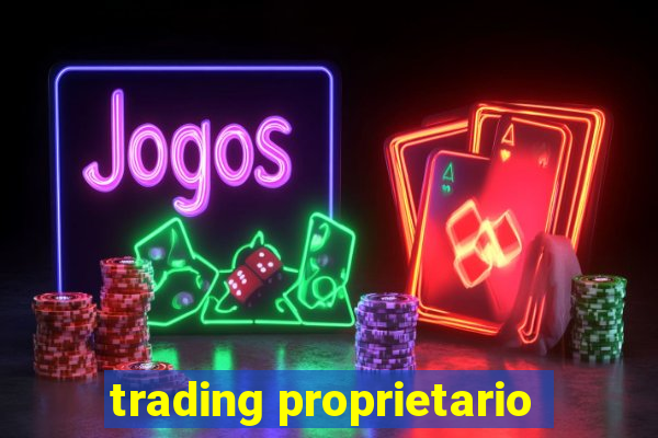 trading proprietario