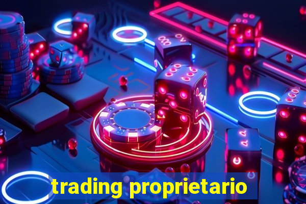 trading proprietario