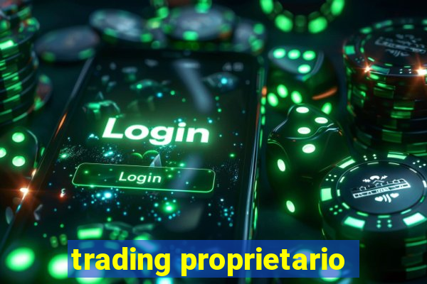 trading proprietario