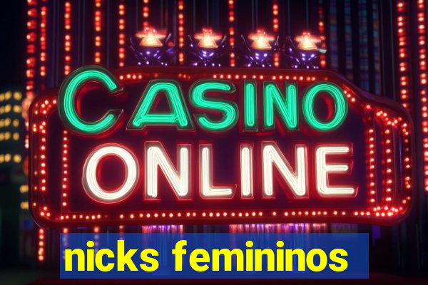 nicks femininos