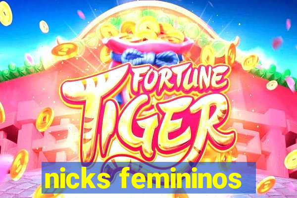 nicks femininos