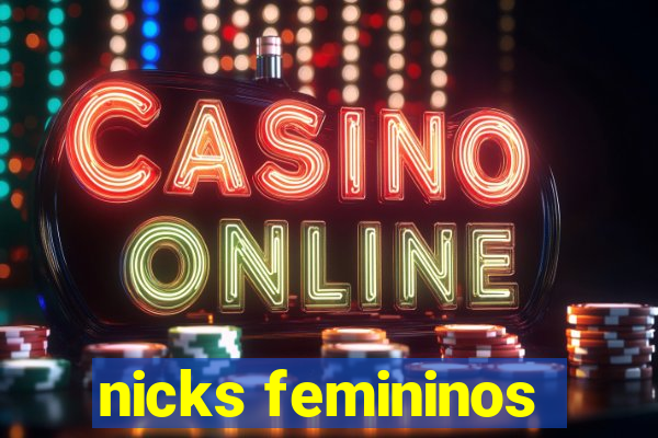 nicks femininos