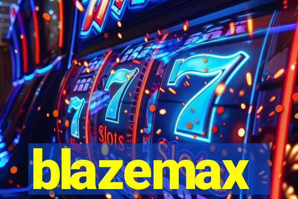 blazemax