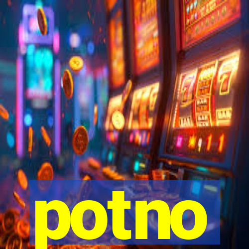 potno