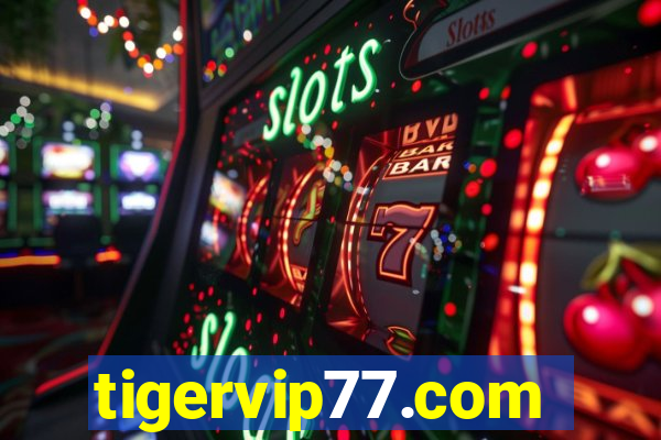 tigervip77.com