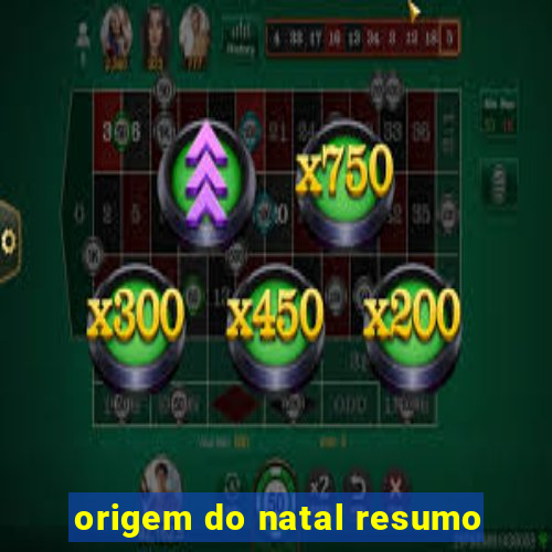 origem do natal resumo