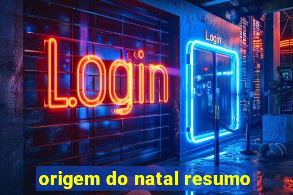 origem do natal resumo