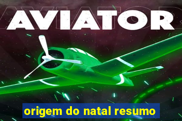 origem do natal resumo